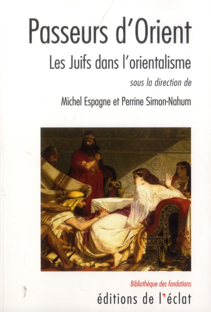 Passeurs d'Orient / Les Juifs dans l'orientalisme