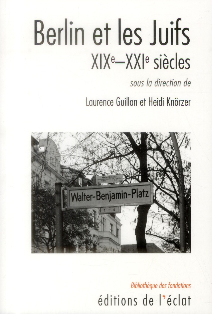 Berlin et les Juifs XIXe - XXIe siècles