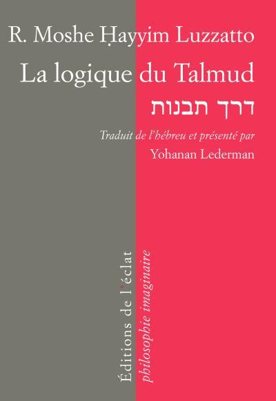 La logique du Talmud. La voie de l'intelligence