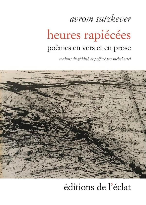 Heures rapiécées. Poèmes en vers et prose