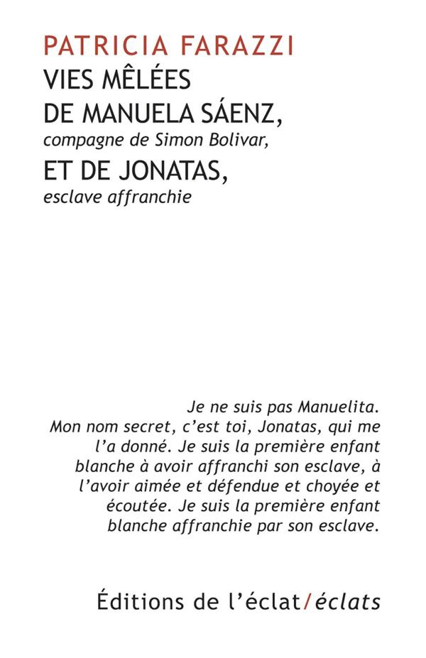 Vies mêlées de Manuela Sáenz, compagne de Simón Bolívar, et de Jonatás, esclave affranchie