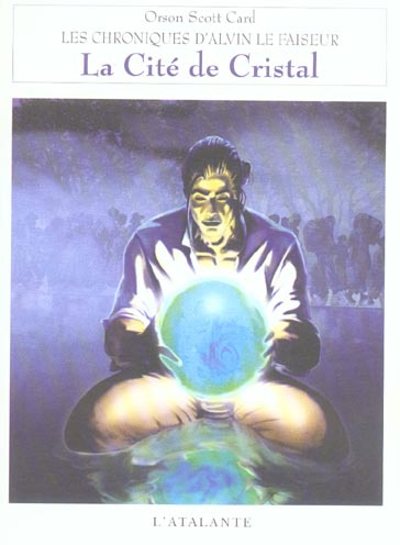 Les chroniques d'Alvin le Faiseur Tome 6 : La Cité de cristal