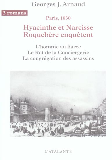 Hyacinthe et Narcisse Roquebère enquêtent Tome 1 : L'homme au fiacre, Le Rat de la Conciergerie, La