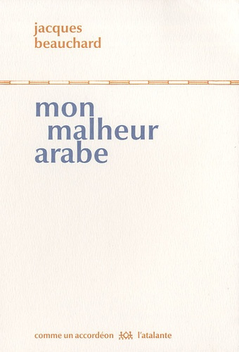 Mon malheur arabe