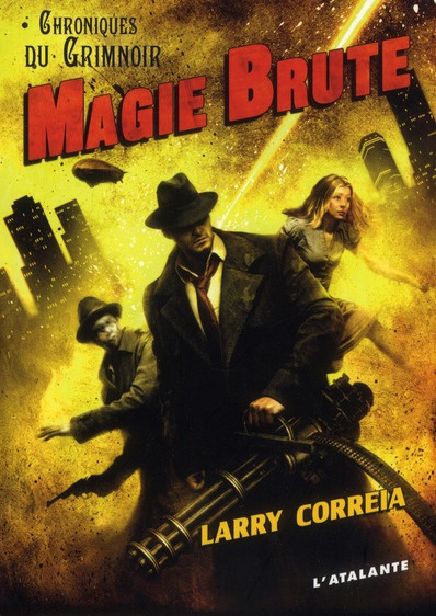 Chroniques du Grimnoir Tome 1 : Magie brute