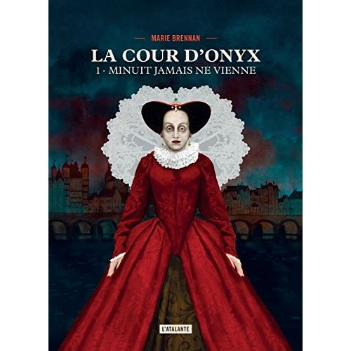 La cour d'Onyx Tome 1 : Minuit jamais ne vienne