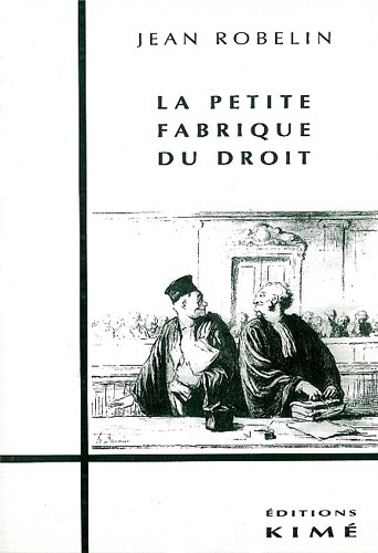 LA PETITE FABRIQUE DU DROIT