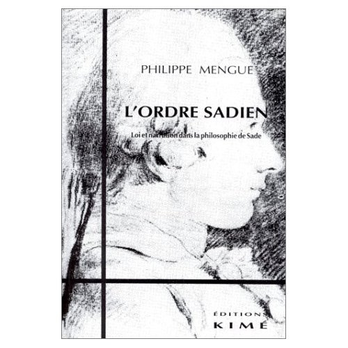 L'ordre sadien. Loi et narration dans la philosophie de Sade