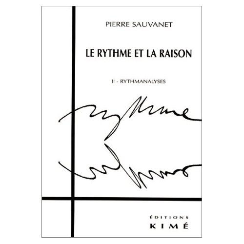 Le rythme et la raison Rythmanalyses tome 2