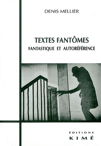 Textes fantômes. Fantastique et autoréférence
