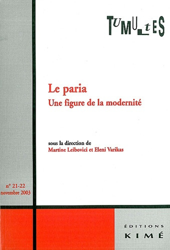 Tumultes N° 21-22 Novembre 2003 : Le paria. Une figure de la modernité
