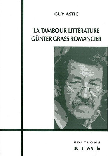 La tambour littérature. Günter Grass romancier