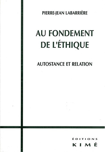 Au fondement de l'éthique. Autostance et relation