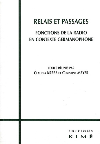 Relais et passages. Fonctions de la radio en contexte germanophone