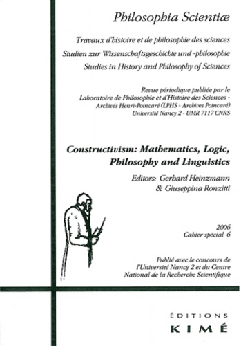 Philosophia Scientiae Cahier spécial N° 6 : Constructivism : Mathematics, Logic, Philosophy and Ling