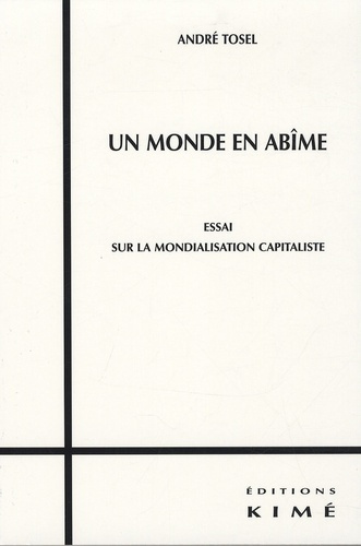 Un monde en abîme ? Essai sur la mondialisation capitaliste