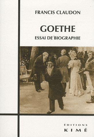 Goethe. Essai de biographie