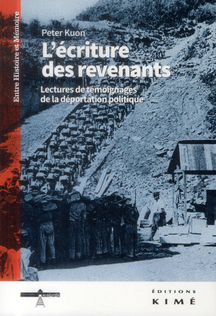 L'écriture des revenants. Lectures de témoignages de la déportation politique