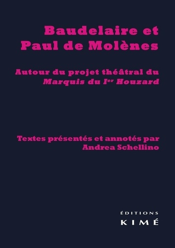 Baudelaire et Paul de Molènes. Autour du projet théâtral du Marquis du Ier Houzards