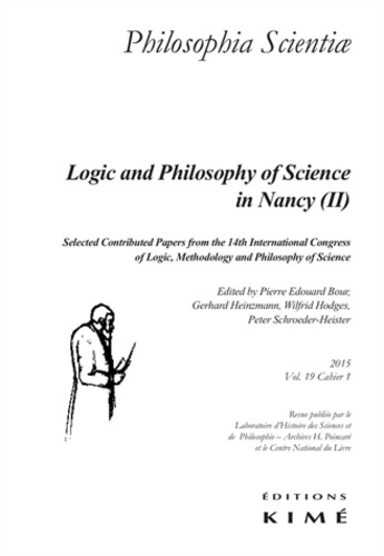 Philosophia Scientiae Volume 19 N° 1/2015 : Logic and Philosophy of Science in Nancy (II)