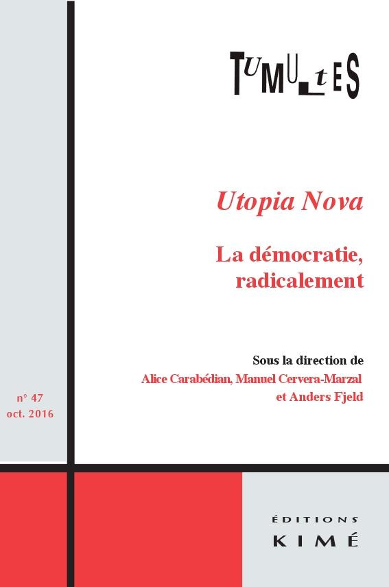 Tumultes N° 47, octobre 2016 : Utopia Nova. La démocratie, radicalement