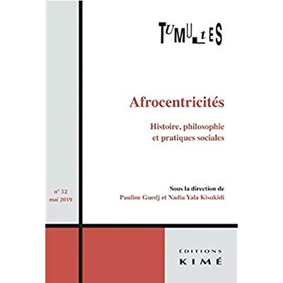 Tumultes N° 52, mai 2019 : Afrocentricites. Histoire, philosophie et pratiques sociales