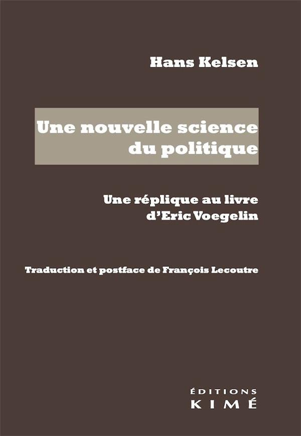 Une nouvelle science du politique. Une réplique au livre d'Eric Voegelin