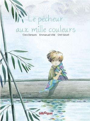 Le pêcheur aux mille couleurs. Avec 1 CD audio