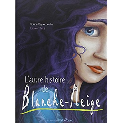 L'autre histoire de Blanche-Neige