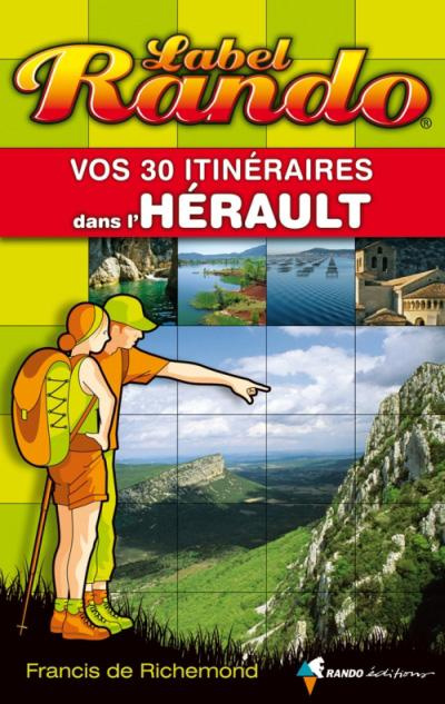 Vos 30 itinéraires dans l'Hérault