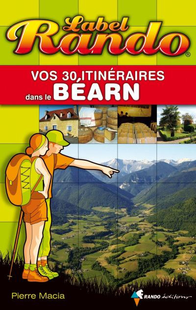 Vos 30 itinéraires dans le Béarn