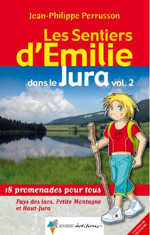 Les sentiers d'Emilie dans le Jura. Tome 2