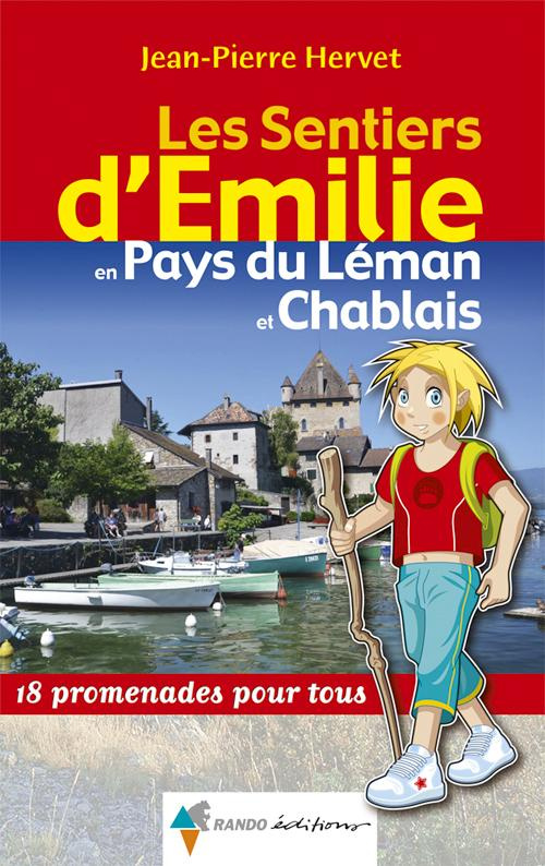 Les Sentiers d'Emilie en Pays du Léman et Chablais. 18 promenades pour tous