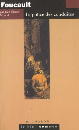 Foucault. La police des conduites