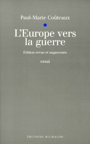 L'EUROPE VERS LA GUERRE. Maëstricht, Amsterdam, Nuremberg