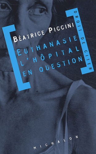 Euthanasie : l'hôpital en question