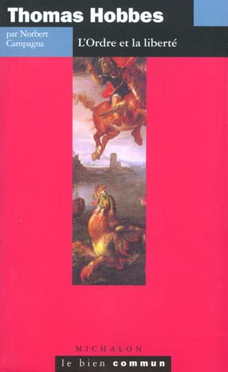 Thomas Hobbes. L'ordre et la liberté