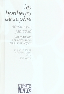 Les bonheurs de Sophie. Une initiation à la philosophie en 30 mini-leçons