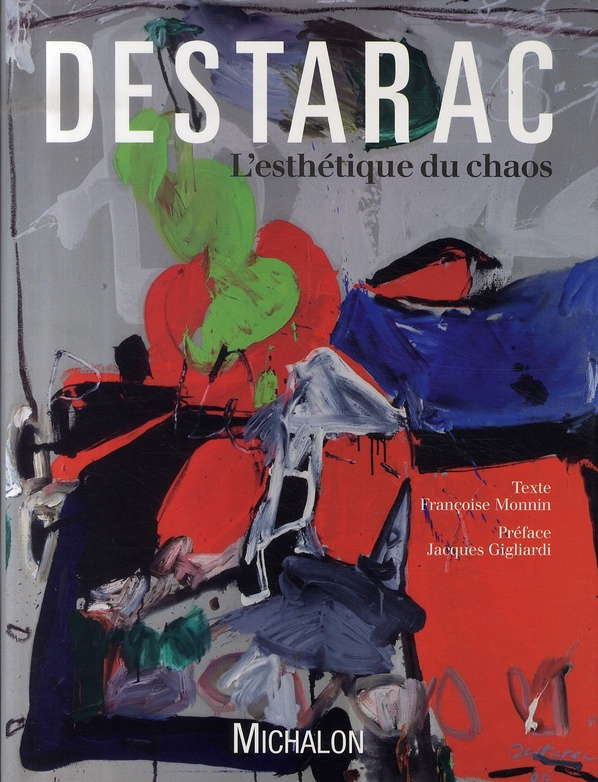 Destarac. L'esthétique du chaos