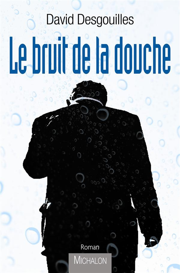 Le bruit de la douche