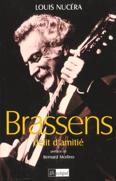 Brassens. Délit d'amitié