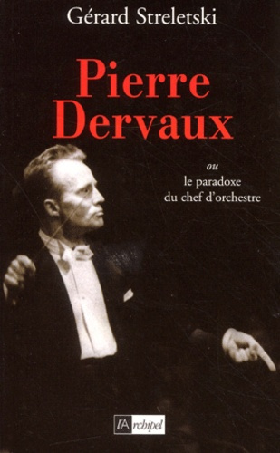Pierre Dervaux ou le paradoxe du chef d'orchestre