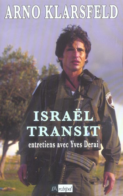 Israël transit. Entretiens avec Yves Derai