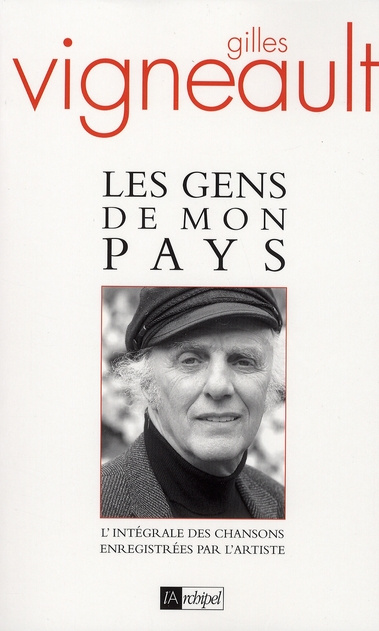 Les gens de mon pays. L'intégrale des chansons enregistrées par l'artiste