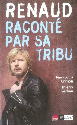 Renaud raconté par sa tribu