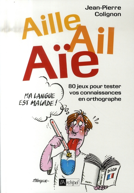 Aille, ail, aïe ! Ma langue est malade