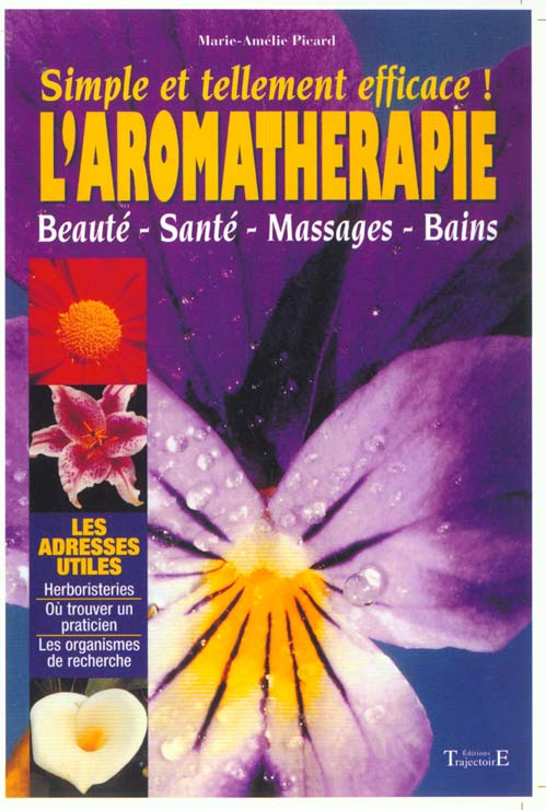 L'AROMATHERAPIE. Simple et tellement efficace !