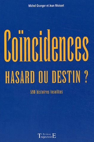 Coïncidences. Hasard ou destin ?