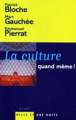 La culture, quand même ! Pour une politique culturelle contemporaine