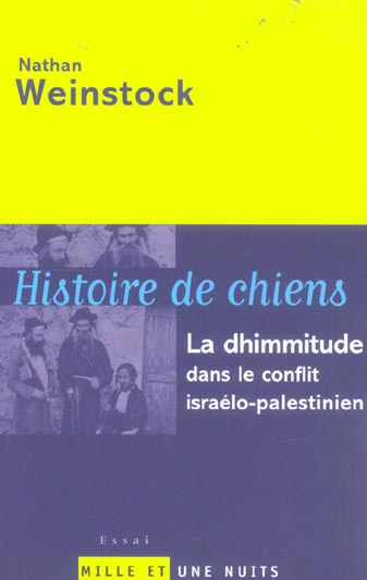 Histoire de chiens. La dhimmitude dans le conflit israélo-palestinien